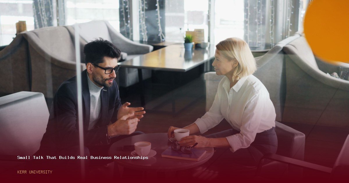 Small Talk That Builds Real Business Relationships